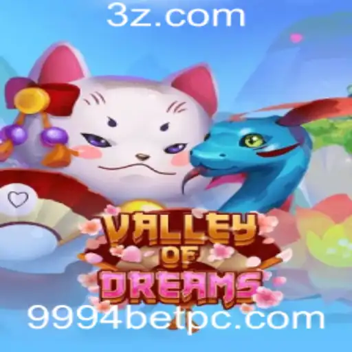 Valley of Dreams: Mergulhe no Fascinante Mundo de Apostas do 9994bet